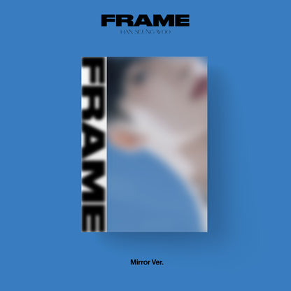 HAN SEUNG WOO 3RD MINI ALBUM 'FRAME' MIRROR VERSION COVER