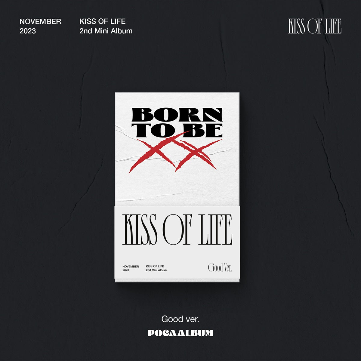 KISS OF LIFE 2ND MINI ALBUM 'BORN TO BE XX' (POCA) GOOD VERSION COVER