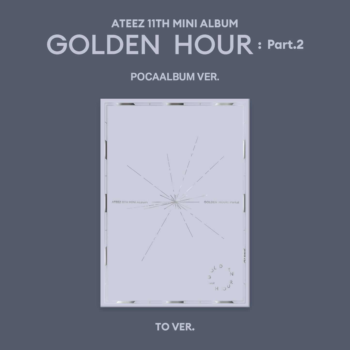 ATEEZ 11TH MINI ALBUM 'GOLDEN HOUR : PART.2' (POCA) TO VERSION COVER