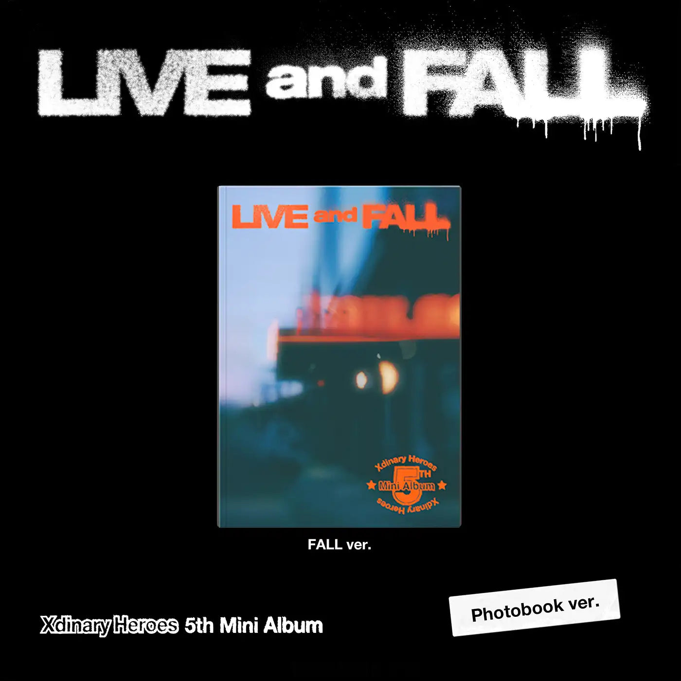 XDINARY HEROES 5TH MINI ALBUM 'LIVE AND FALL' FALL VERSION COVER