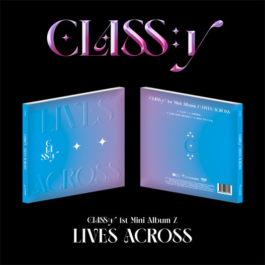 CLASS:Y 1ST MINI ALBUM Z 'LIVES ACROSS' COVER