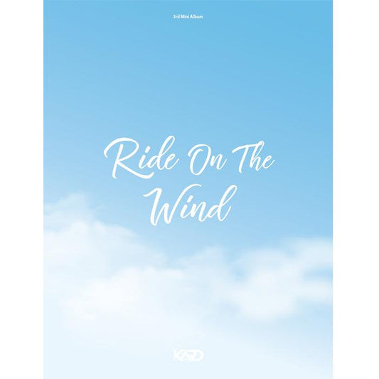 KARD 3RD MINI ALBUM 'RIDE ON THE WIND' + POSTER - KPOP REPUBLIC